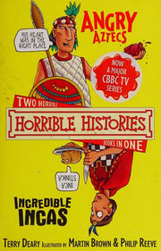 The Angry Aztecs AND the Incredible Incas (Horrible Histories)