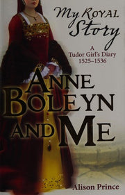 Anne Boleyn and Me (My Royal Story)