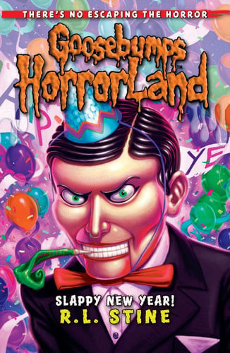 Slappy New Year!: No. 18 (Goosebumps Horrorland)