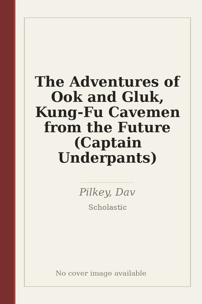 The Adventures of Ook and Gluk, Kung-Fu Cavemen from the Future (Captain Underpants) - no cover image available