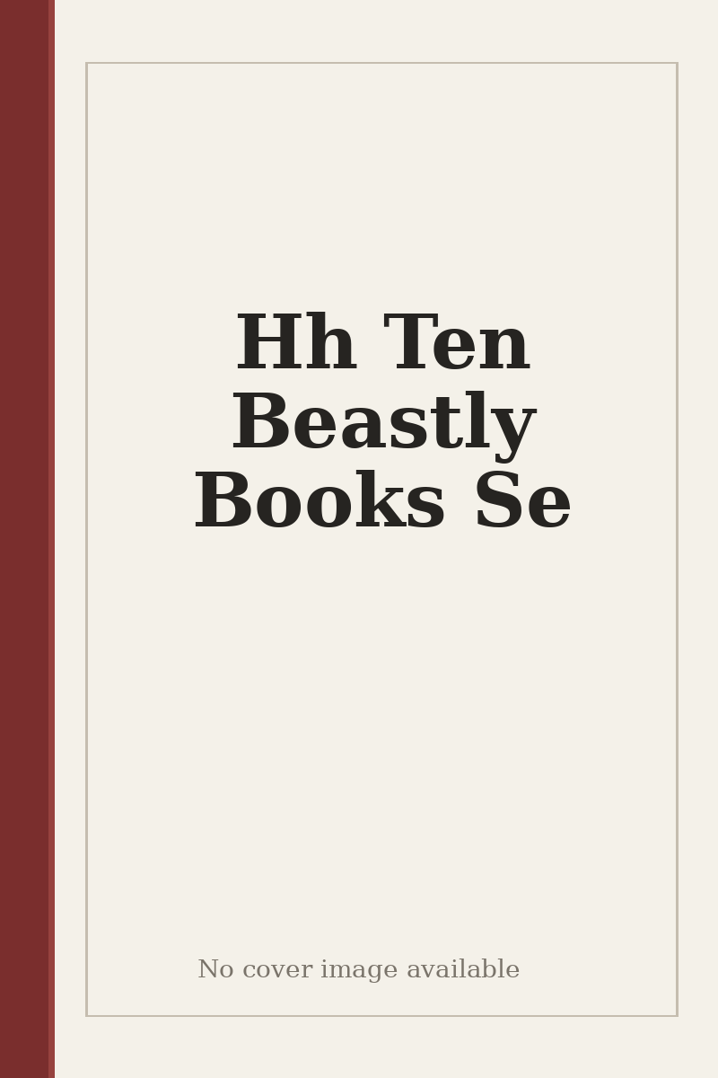 Hh Ten Beastly Books Se - no cover image available