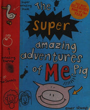 The Super Amazing Adventures of Me, Pig: 2