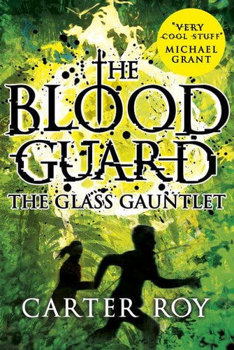The Glass Gauntlet: 2 (The Blood Guard)