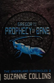 Gregor and the Prophecy of Bane: 2 (The Underland Chronicles)