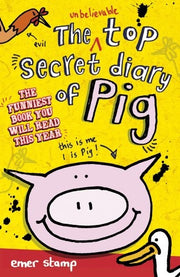 The Unbelievable Top Secret Diary of Pig: 1