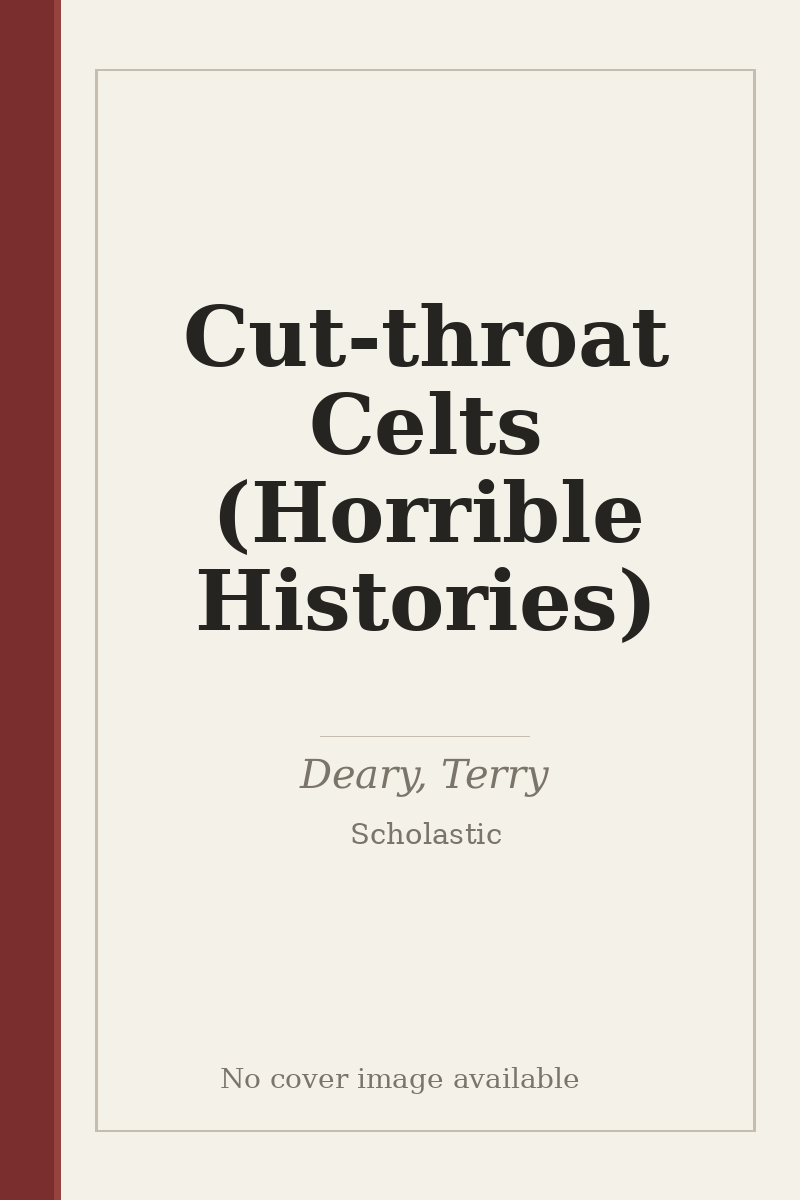 Cut-throat Celts (Horrible Histories) - no cover image available