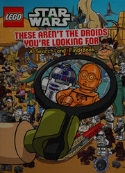 Lego Star Wars: These Aren't the Droids You're Looking For - A Search-and-Find Book