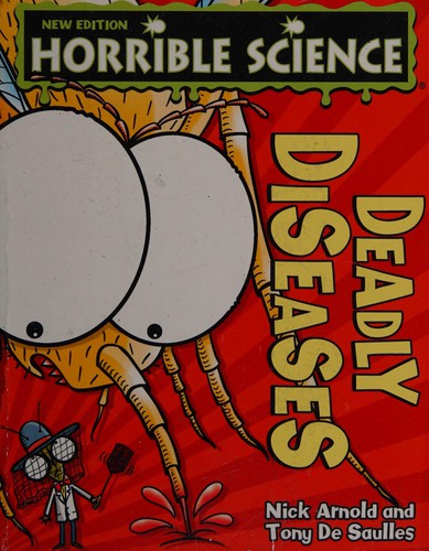 Deadly Diseases (Horrible Science)