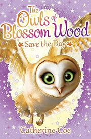 The Owls of Blossom Wood: Save the Day: 1