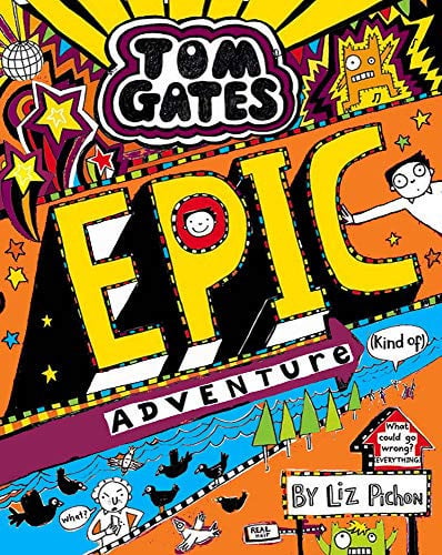 Tom Gates: Epic Adventure (kind of): 13
