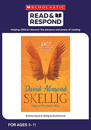 Skellig: teaching activities for guided and shared reading, writing, speaking, listening and more! (Read & Respond): 1