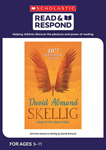 Skellig: teaching activities for guided and shared reading, writing, speaking, listening and more! (Read & Respond): 1