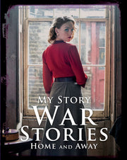 War Stories: Home and Away: 1 (My Story Collections)