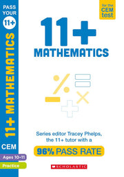 11+ Practice for the CEM Test: Practice and Assessment for Maths (Ages 10-11) by Tracey Phelps, the tutor with a 96% pass rate