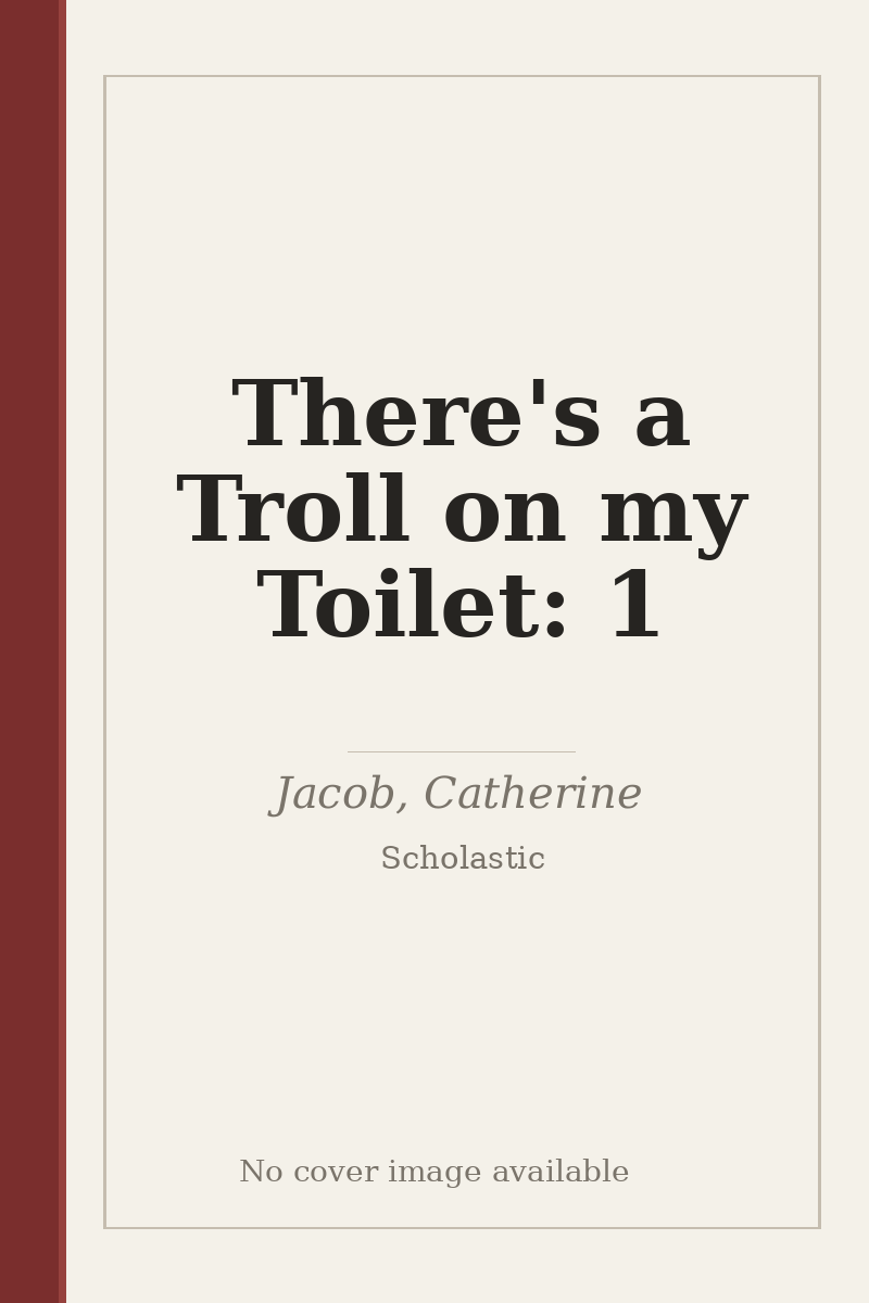There's a Troll on my Toilet: 1 - no cover image available