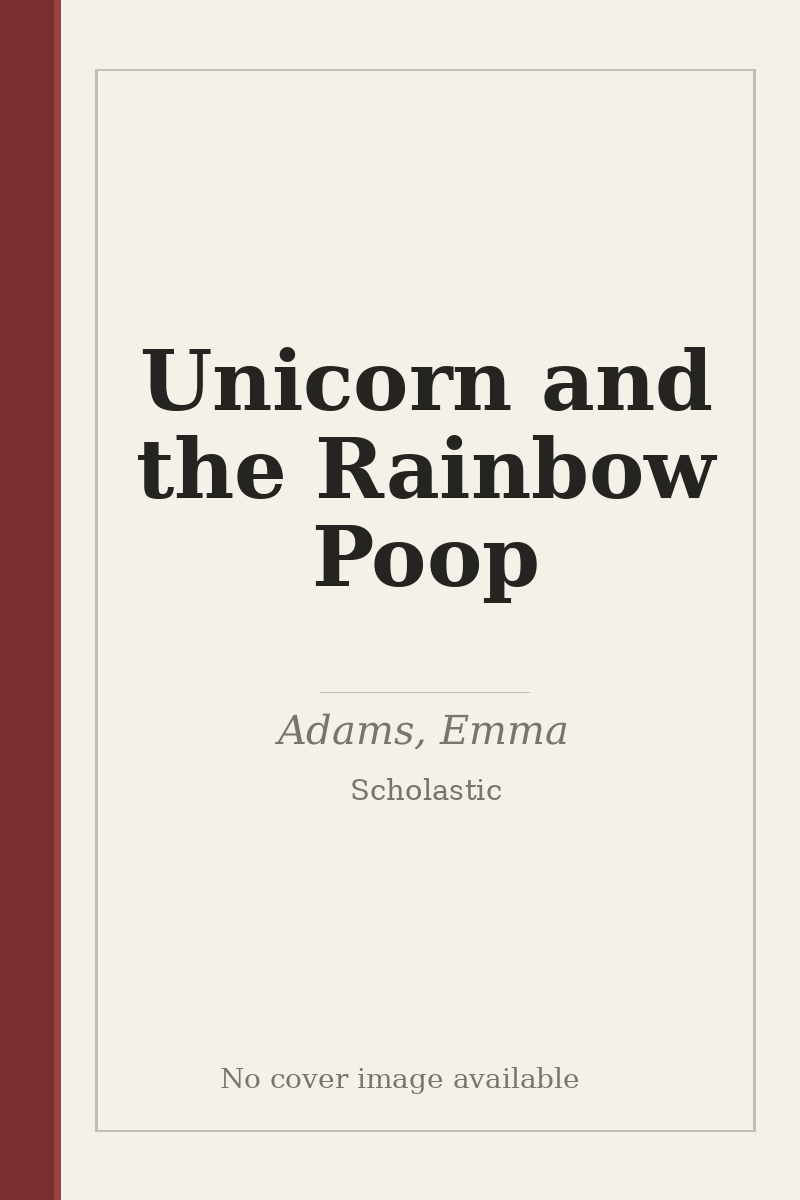 Unicorn and the Rainbow Poop - no cover image available