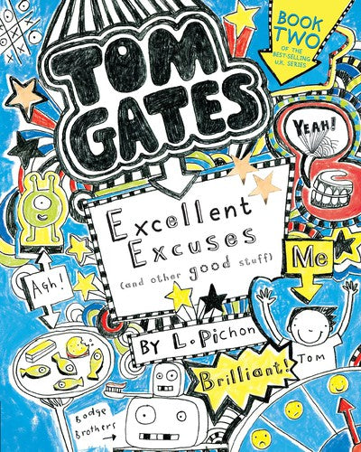Tom Gates: Excellent Excuses (And Other Good Stuff)