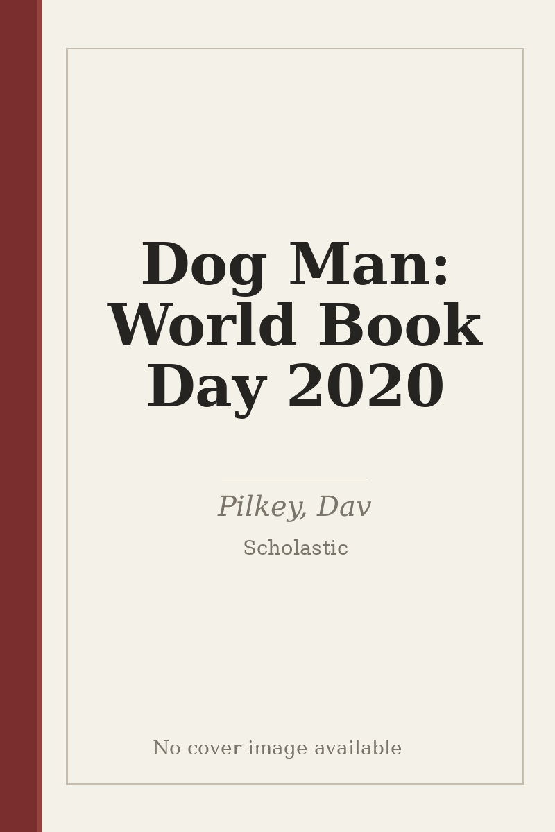 Dog Man: World Book Day 2020 - no cover image available
