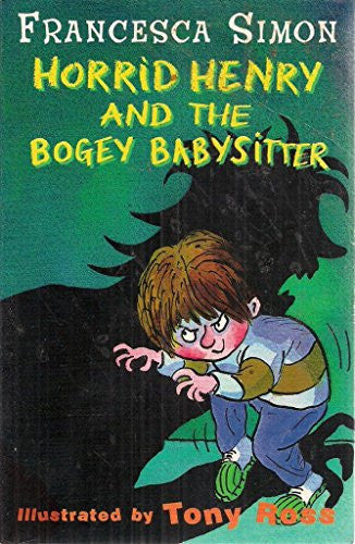 Horrid Henry and the Bogey Babysitter