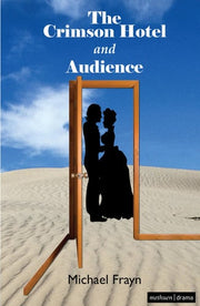 The Crimson Hotel and Audience (Modern Plays)