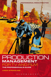 Production Management for Tv and Film (Professional Media Practice)