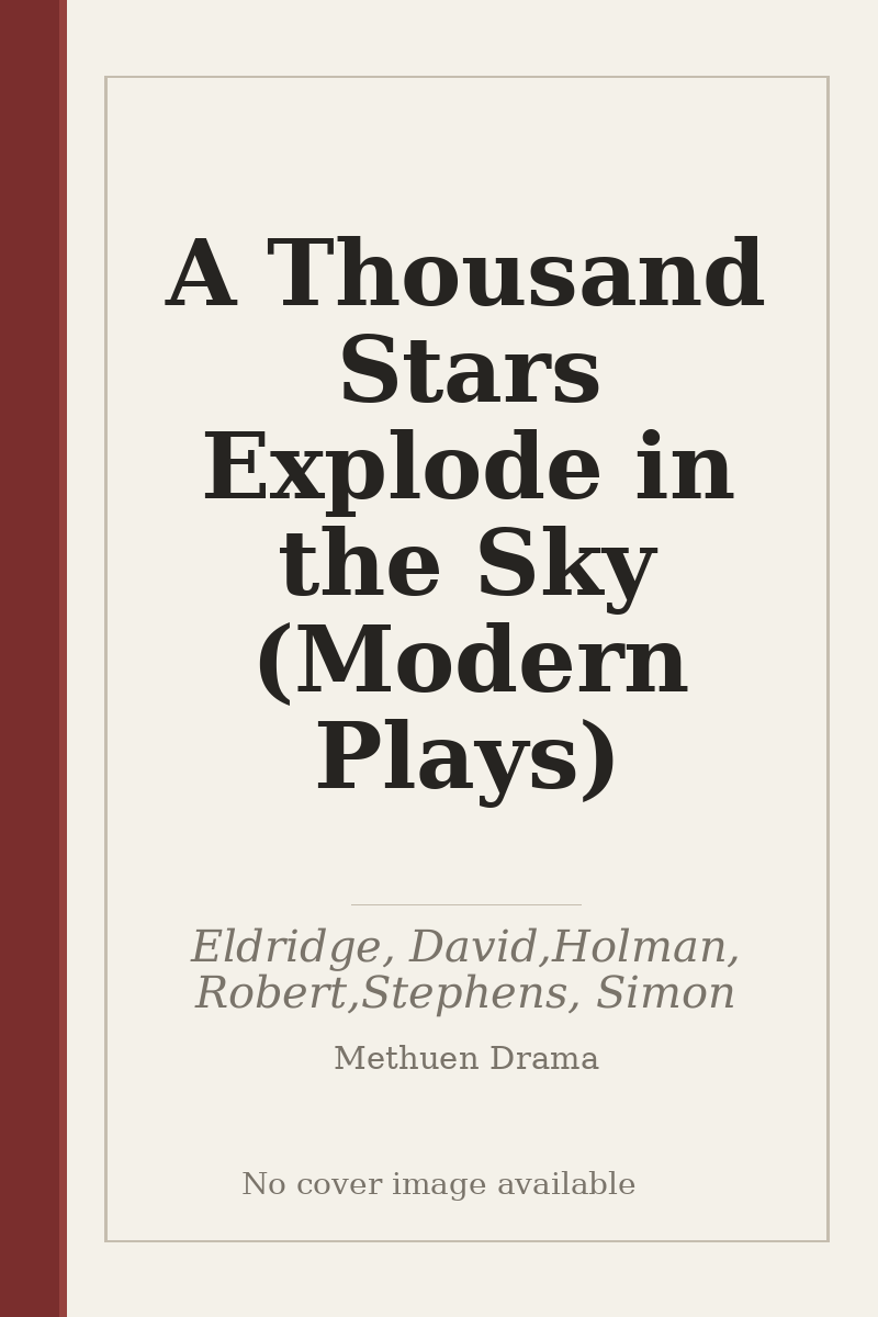 A Thousand Stars Explode in the Sky (Modern Plays) - no cover image available