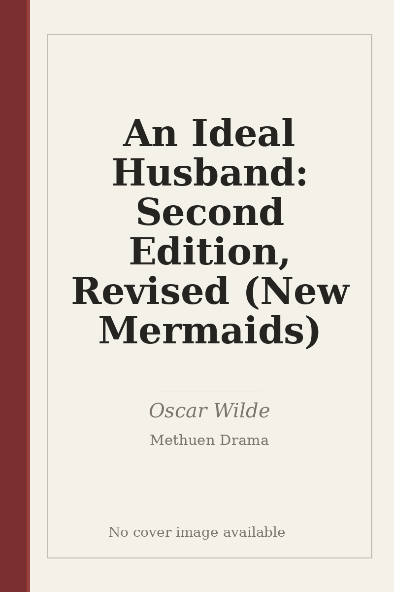 An Ideal Husband: Second Edition, Revised (New Mermaids) - no cover image available