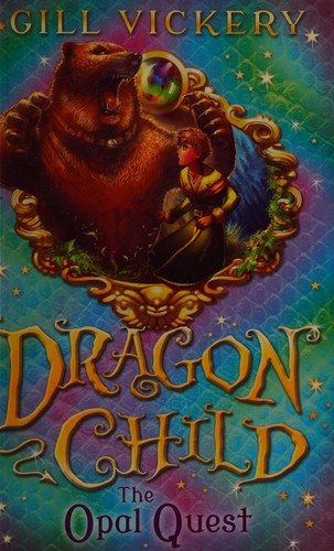 The Opal Quest: DragonChild book 2