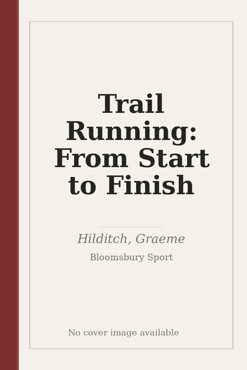 Trail Running: From Start to Finish - no cover image available