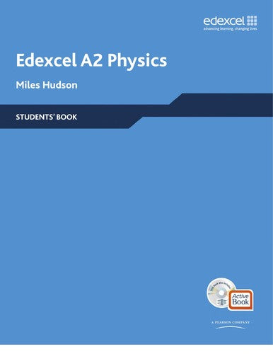 Edexcel A Level Science: A2 Physics Students' Book with ActiveBook CD (Edexcel A Level Sciences)