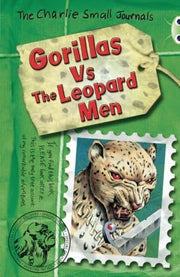 Bug Club Independent Fiction Year 4 Grey A Charlie Small: Gorillas vs The Leopard Men