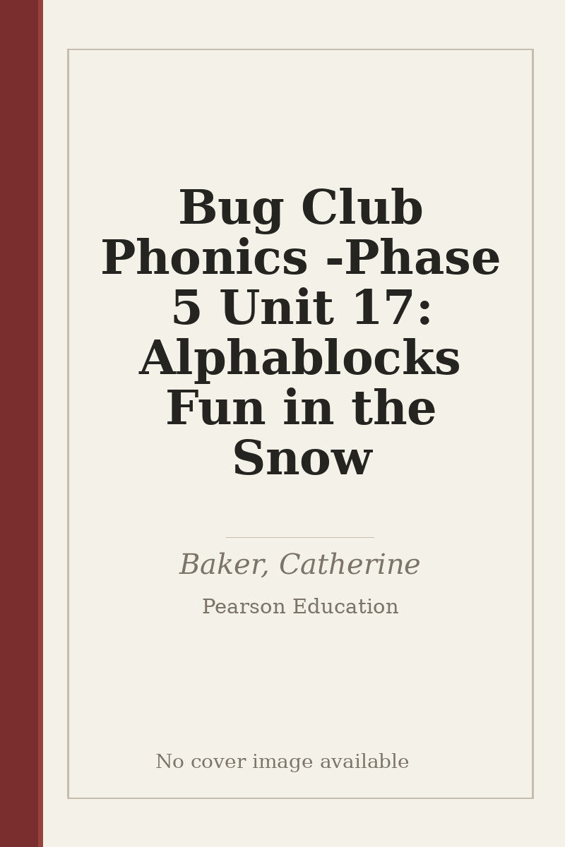 Bug Club Phonics - Phase 5 Unit 17: Alphablocks Fun in the Snow - no cover image available
