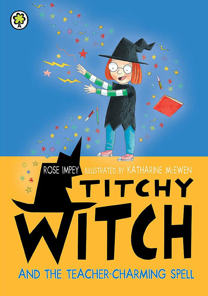 Titchy Witch: Titchy Witch and the Teacher-Charming Spell