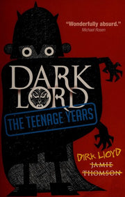 The Teenage Years: Book 1 (Dark Lord)