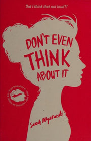 Don't Even Think About It: Book 1