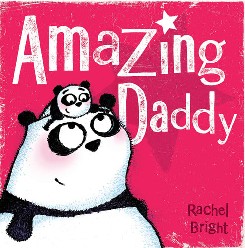 Amazing Daddy: The perfect gift for Father's Day and beyond, from the bestselling author of The Lion Inside