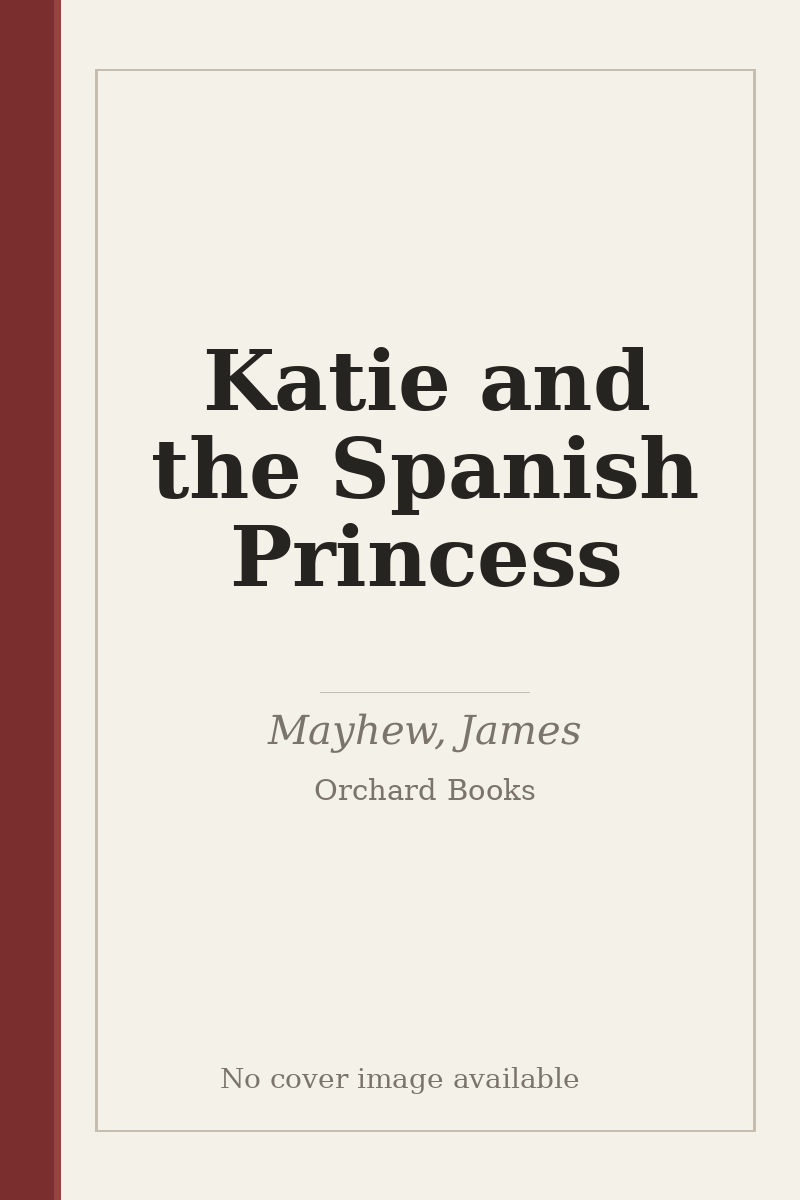 Katie and the Spanish Princess - no cover image available