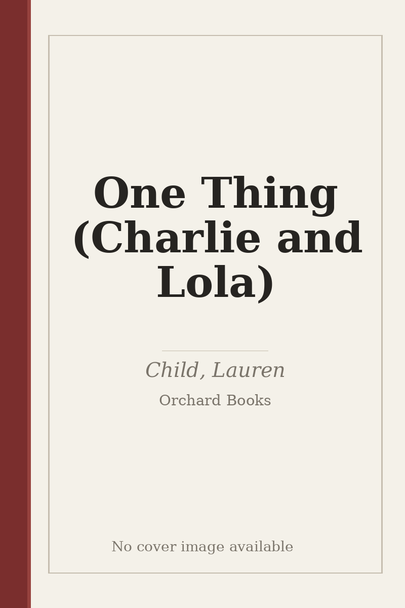 One Thing (Charlie and Lola) - no cover image available