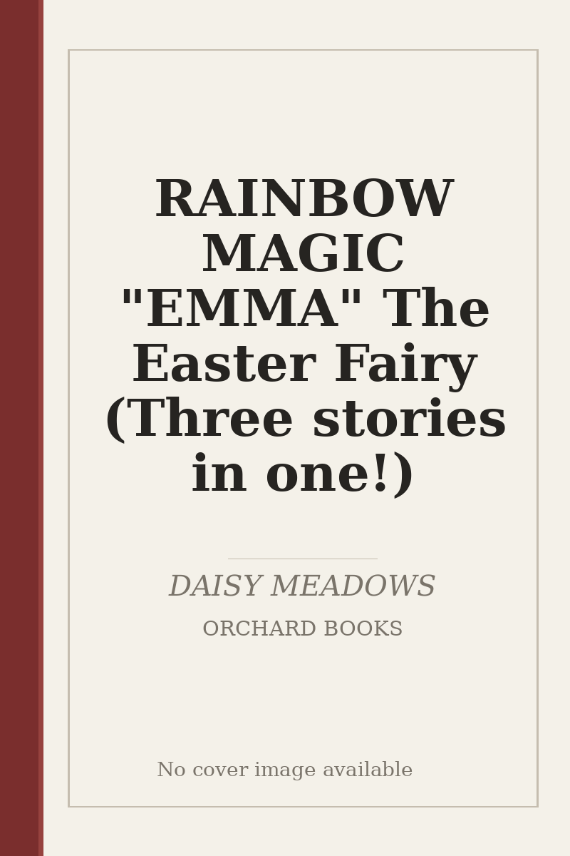 RAINBOW MAGIC "EMMA" The Easter Fairy (Three stories in one!) - no cover image available