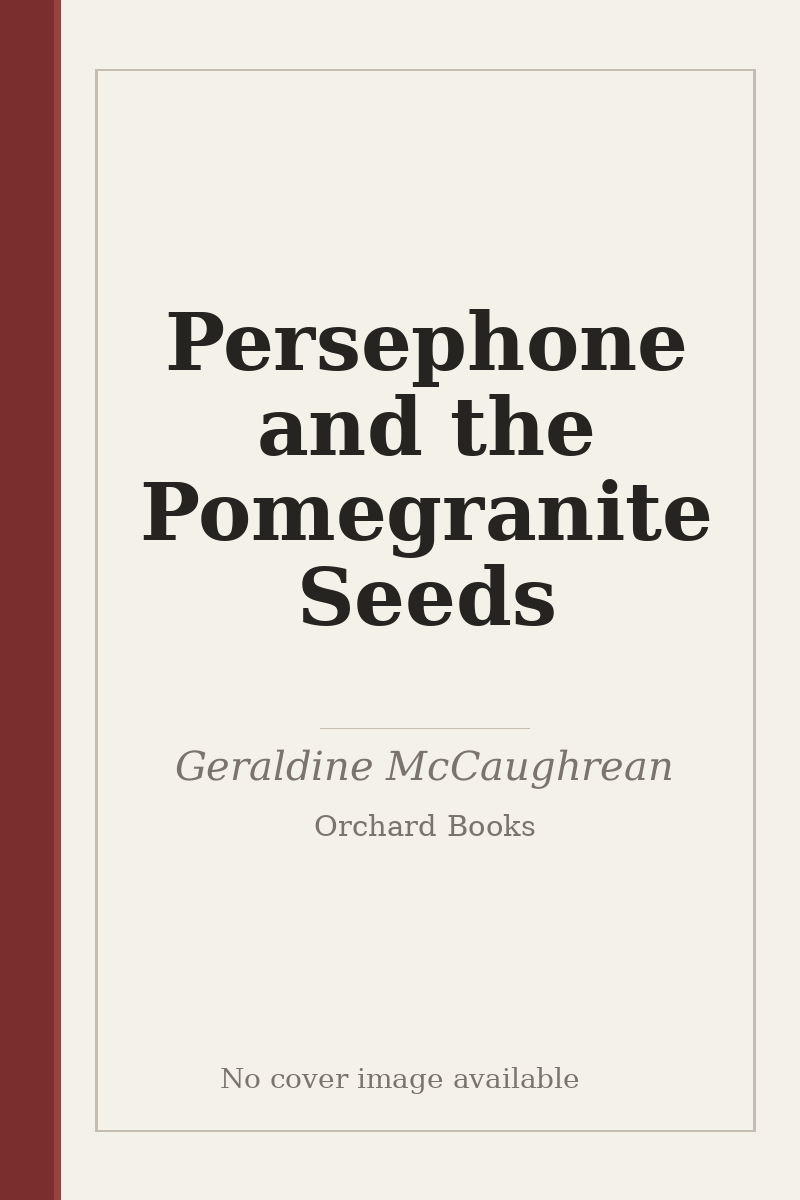 Persephone and the Pomegranite Seeds - no cover image available