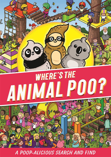 Where's the Animal Poo? A Search and Find (Where's the Poo...?)