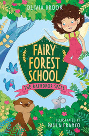 The Raindrop Spell: Book 1 (Fairy Forest School)