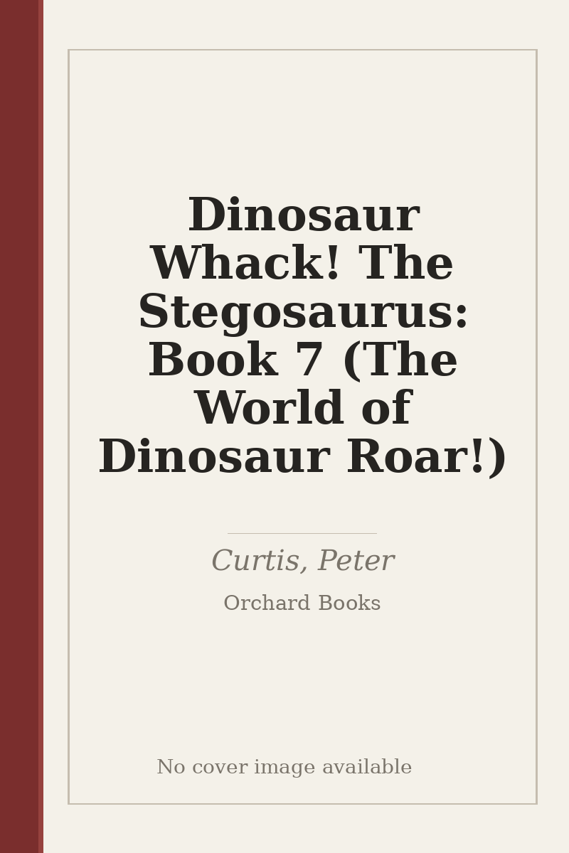 Dinosaur Whack! The Stegosaurus: Book 7 (The World of Dinosaur Roar!) - no cover image available