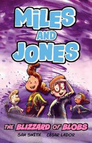 The Blizzard of Blobs: Book 2 (Miles and Jones)