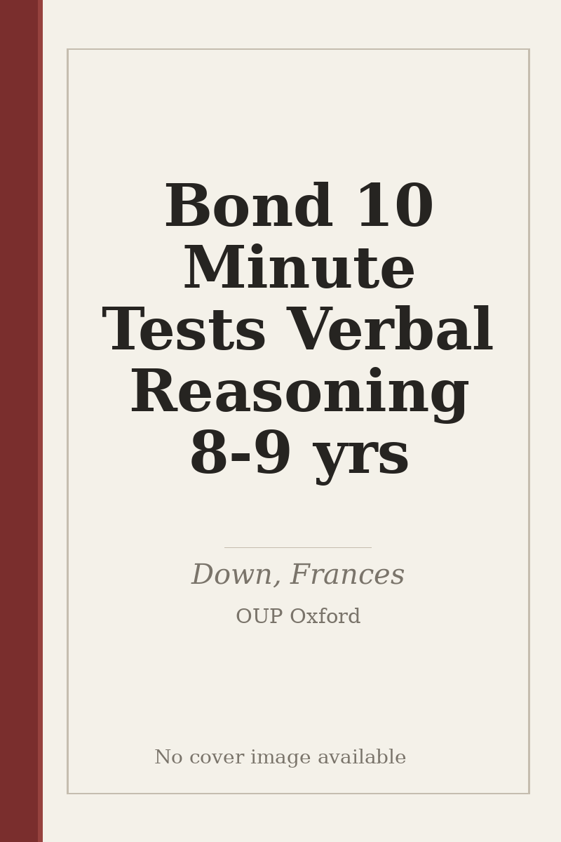 Bond 10 Minute Tests Verbal Reasoning 8-9 yrs - no cover image available