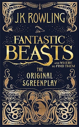 Fantastic Beasts and Where to Find Them: The Original Screenplay