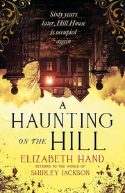 A Haunting on the Hill: Return to Shirley Jackson's classic ghost story for Halloween