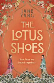 The Lotus Shoes: The captivating historical debut for fans of GIRL WITH A PEARL EARRING and MEMOIRS OF A GEISHA