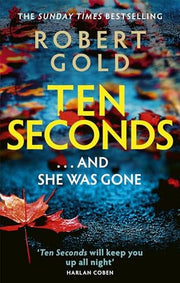 Ten Seconds: 'A gripping thriller that twists and turns' HARLAN COBEN (Ben Harper)