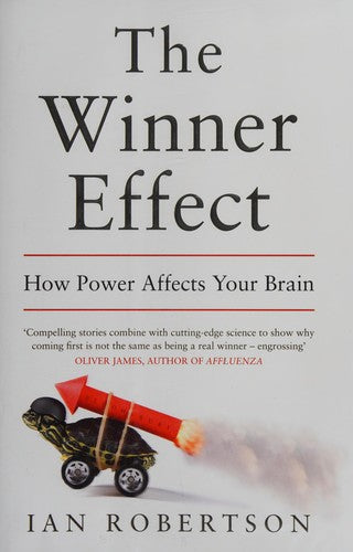 The Winner Effect: How Power Affects Your Brain
